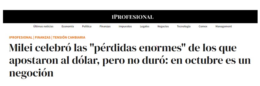 Milei celebró las "pérdidas enormes" de los que apostaron al dólar, pero no duró: en octubre es un negoción